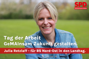 Foto Julia Retzlaff mit Schrift: Tag der Arbeit, Zukunft gemeinsam gestalten.