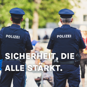Zwei Polizist:innen. Text: Sicherheit, die alle stärkt.